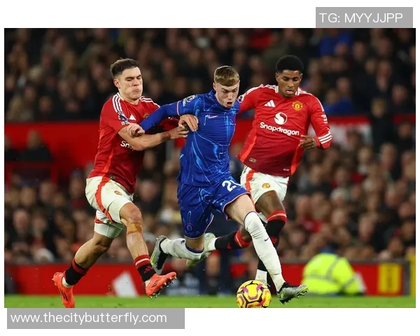 曼联主场绝杀,逆转击败切尔西,保住英超前四席位 曼联主场绝杀,逆转击败切尔西,保住英超前四席位