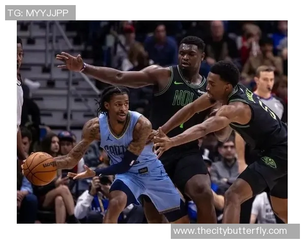 鹈鹕与灰熊精彩对决视频直播全程回放及赛后分析